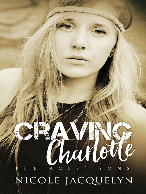 Title details for Craving Charlotte by Nicole Jacquelyn - Available